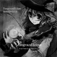 邦楽 Foreground Eclipse Demo Vol.07 Foreground Eclipse Demo CD Vol.07 - てと, Foreground Eclipse
